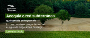 Acequia o red subterránea para el riego de tu parcela agrícola